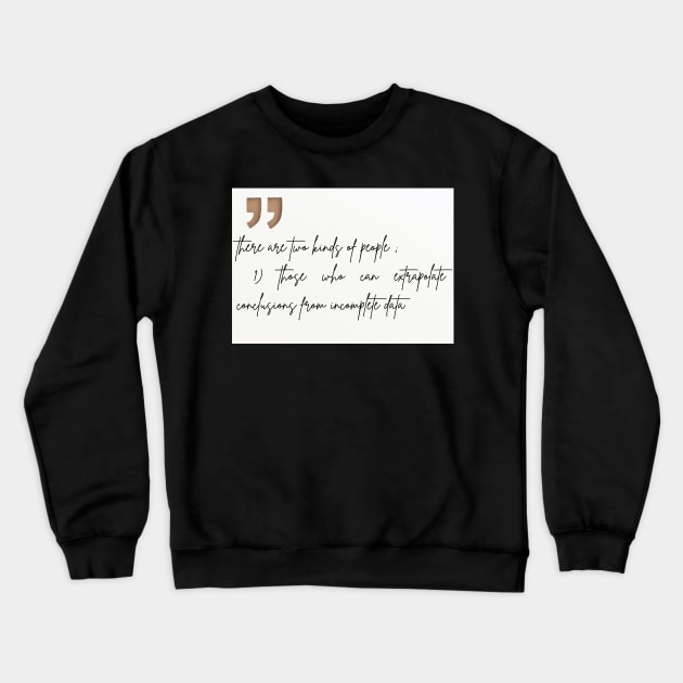 there are two Kinds of people in this world Crewneck Sweatshirt by Holly ship